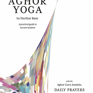 Aghor Yoga - A Practical Guide to Ancient Wisdom (e-book)